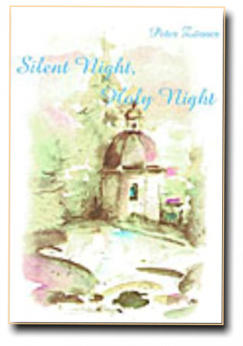Die Geschichte von “Stille Nacht, heilige Nacht” 